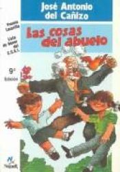 book cover of Las cosas del abuelo by José Antonio del Cañizo