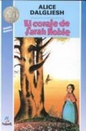 book cover of El Coraje De Sarah Noble by Alice Dalgliesh