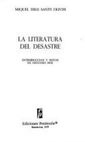 book cover of La Literatura del desastre by Miquel dels Sants Oliver
