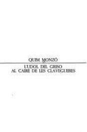 book cover of L'Udol del griso al caire de les clavegueres by Quim Monzó