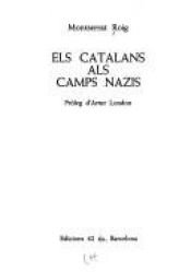 book cover of Els catalans als camps nazis (Cultura catalana contemporania ; 6) by Montserrat Roig