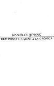 book cover of Hem posat les mans a la crònica by Manuel de Pedrolo