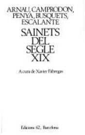book cover of Sainets del segle XIX: La pubilla del Vallès, La Teta gallinayre,El cordó de la vila, Un poll ressucitat, La Xala by Xavier Fàbregas