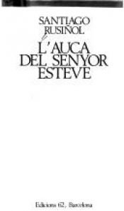 book cover of L'auca del senyor Esteve by Santiago Rusiñol