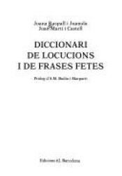 book cover of Diccionari de locucions i de frases fetes by Joana Raspall i Juanola