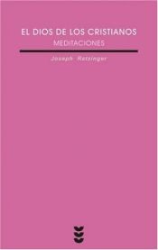 book cover of El Dios de los cristianos by Joseph Cardinal Ratzinger