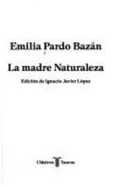 book cover of La madre Naturaleza by Emilia Pardo Bazán