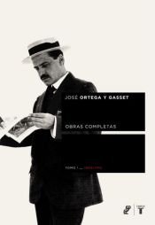 book cover of José Ortega y Gasset- Obras completas. Tomo 1 (1902-1915) by Chose Ortega I Gasetas