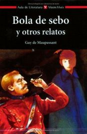 book cover of Bola de sebo y otros relatos by Guy de Maupassant