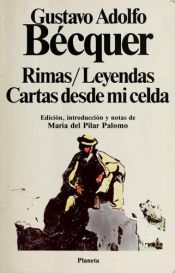 book cover of Rimas, Leyendas, Cartas Desde Mi Celda by Gustavo Adolfo Bécquer