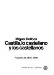 book cover of Castilla, lo castellano y los castellanos by Miguel Delibes