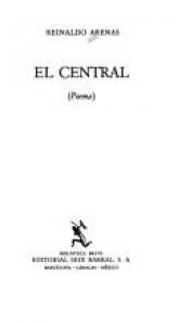 book cover of El Central by Reinaldo Arenas