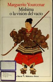 book cover of Mishima o La Visión Del Vacío by Marguerite Yourcenar