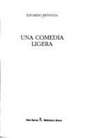 book cover of Una comedia ligera by Eduardo Mendoza