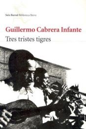 book cover of Tres Tristes Tigres (Espasa Bolsillo) by Guillermo Cabrera Infante