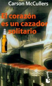 book cover of El corazón es un cazador solitario by Carson McCullers