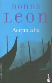 book cover of Acqua Alta/ High Waters by Ντόνα Λεόν