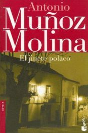 book cover of El Jinete Polaco (Biblioteca Antonio Munoz Molina) by Antonio Muñoz Molina