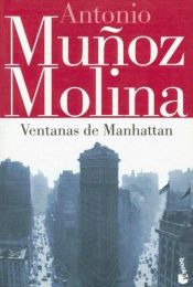book cover of Ventanas de Manhattan by Antonio Muñoz Molina