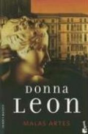 book cover of Malas Artes by Donna Leon