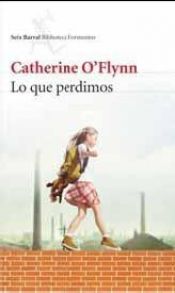 book cover of Lo que perdimos by Catherine O'Flynn