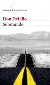 book cover of Submundo by Don DeLillo