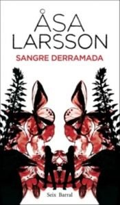 book cover of La sangre derramada by Åsa Larsson