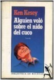 book cover of Alguien voló sobre el nido del cuco by Ken Kesey