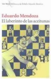 book cover of El laberinto de las aceitunas by Eduardo Mendoza