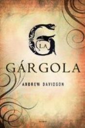 book cover of La gárgola by Andrew Davidson