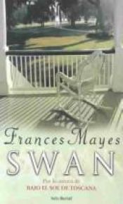 book cover of Swan by Frances Mayes
