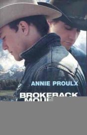 book cover of Brokeback mountain en terreno vedado : historias de Wyoming by Annie Proulx