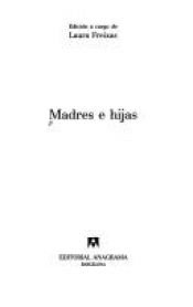 book cover of Madres e hijas (Narrativas hispanicas) by Laura Freixas