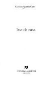 book cover of Irse de Casa by Carmen Gaite