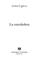 book cover of La enredadera (Biblioteca breve) by Josefina Aldecoa