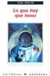 book cover of Lo que hay que tener by Tom Wolfe