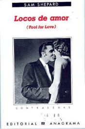 book cover of Locos de Amor (Contrasenas) by Sam Shepard