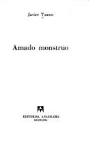 book cover of Amado monstruo (Narrativas hispánicas) by Javier Tomeo