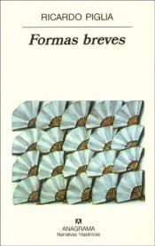 book cover of Formas breves (Narrativas Hispanicas, 293) by Ricardo Piglia