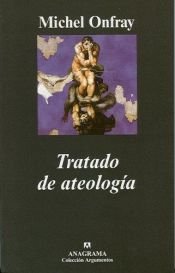 book cover of Tratado de ateología by Michel Onfray