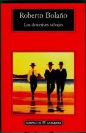 book cover of Los detectives salvajes by Roberto Bolaño