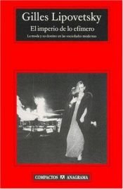 book cover of El Imperio de Lo Efímero by Gilles Lipovetsky