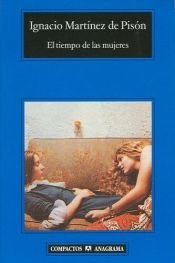 book cover of El Tiempo de las mujeres by Ignacio Martínez de Pisón