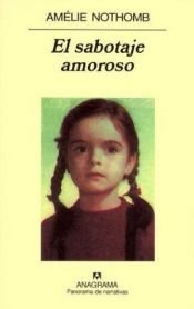 book cover of El Sabotaje Amoroso by Amélie Nothomb