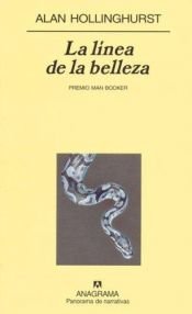 book cover of La Línea de La Belleza by Alan Hollinghurst