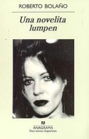 book cover of Una novelita lumpen by Roberto Bolaño