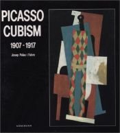 book cover of Picasso Cubism 1907-1917 by Josep Palau i Fabre