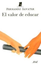 book cover of El Valor de Educar by Fernando Savater