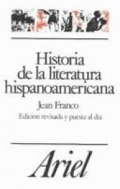 book cover of Spanish American literature since Independence by Jean Franco