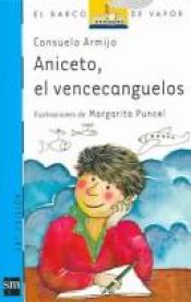 book cover of Aniceto, el Vencecanguelos by Consuelo Armijo